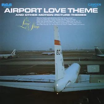 Airport Love Theme and Other Motion Picture Themes by Living Strings