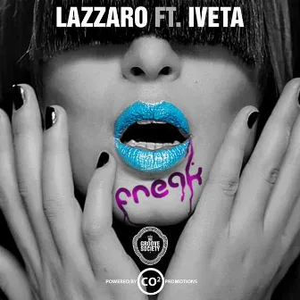 Freak (feat. Iveta) by Lazzaro