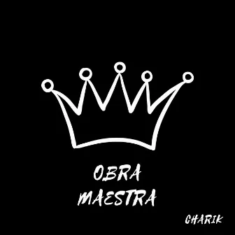 Obra Maestra by Charik