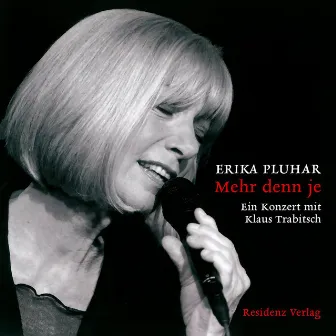 Mehr denn je - Ein Konzert mit Klaus Trabitsch by Erika Pluhar