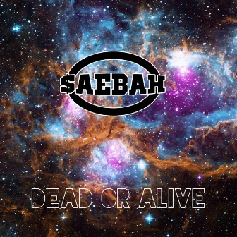 Dead or Alive by $aebaH