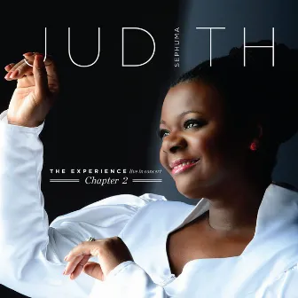 The Experience - Chapter 2 (Live in Concert) by Judith Sephuma