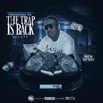 The Trap Is Back (Deluxe) by FinesseGang Tez