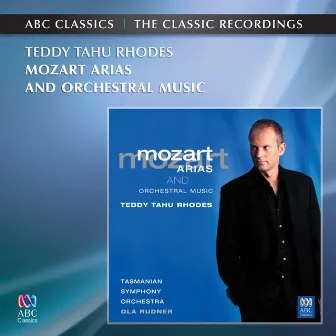 Mozart Arias and Orchestral Music by Teddy Tahu Rhodes