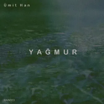 Yagmur by Ümit Han