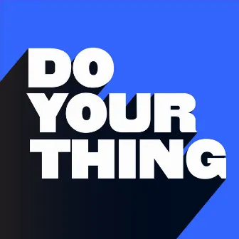 Do Your Thing by T'Shan Williams