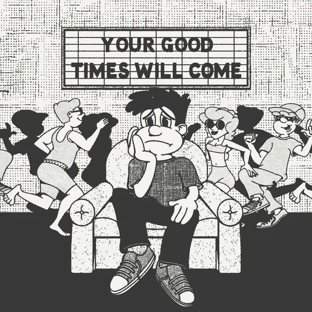 Your Good Times will Come