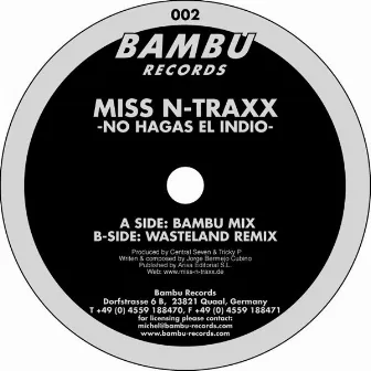 No hagas el indio by Miss N-Traxx