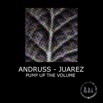 Pump up the Volume by Juarez