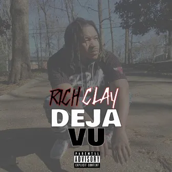 Deja Vu by Rich Clay