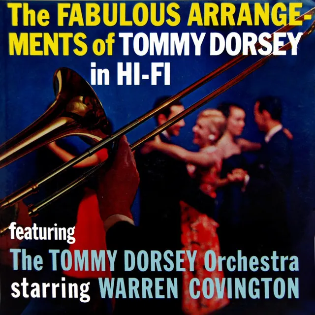 The Fabulous Arrangements Of Tommy Dorsey In Hi-Fi