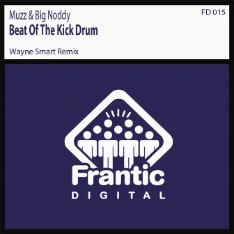 Beat Of The Kick Drum (Wayne Smart Remix) by Muzz