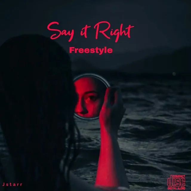 SAY IT RIGHT (FREESTYLE)