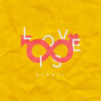 Love is by AlenTJ