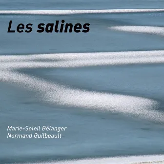 Les salines by Normand Guilbeault