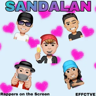 Sandalan by Rappers On The Screen