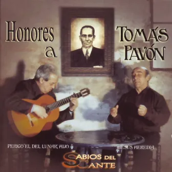 Sabios Del Cante - Honores a Tomás Pavón by Jesus Heredia