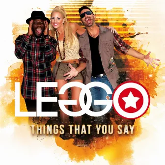 Things That You Say (Extended Mix) by Leggo