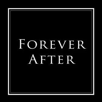 Forever After by 