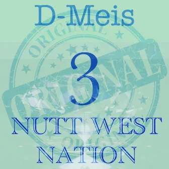 Originals 3: The Nutt West Nation by D-Meis