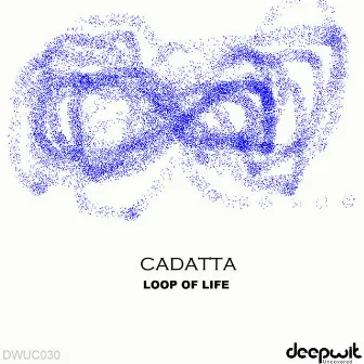 The Loop of Life by Cadatta