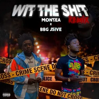 Wit The Sh!t (Remix) by Montea