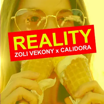 Reality by Calidora