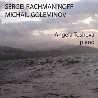 Sergei Rachmaninoff, Michail Goleminov - piano works by Angela Tosheva