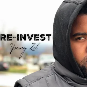 Re-Invest by Young Zel