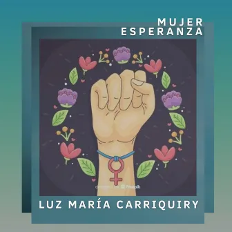 Mujer Esperanza (Acústica) by Luz María Carriquiry