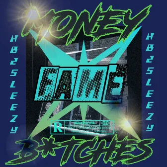 MoneyBitchesN’Fame by Koo2Sleezy