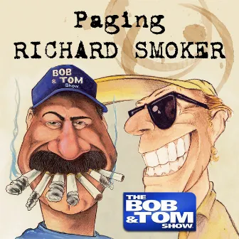 Paging Richard Smoker by Bob and Tom