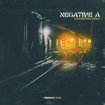 Underground Broke by Negative A