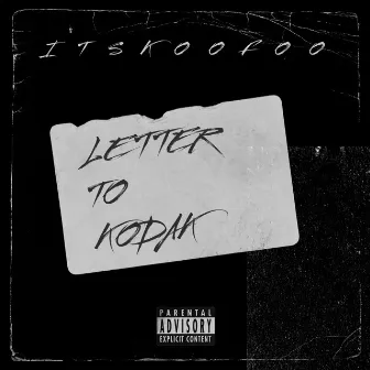 Letter to Kodak by Itskoofoo