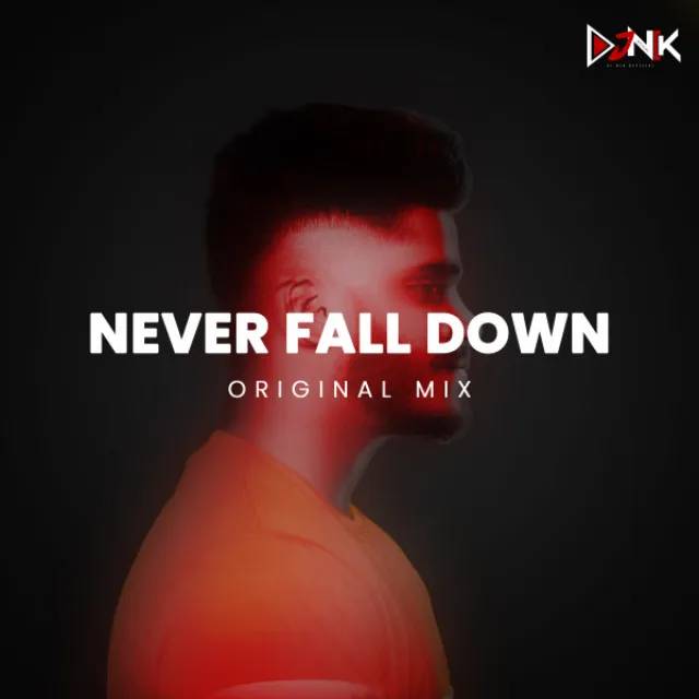 Never Fall Down