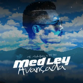 Medley Avançada by Mc Madruguinha