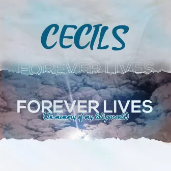 Forever Lives by Cecils