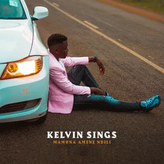 Mamuna Amene Ndili by Kelvin Sings