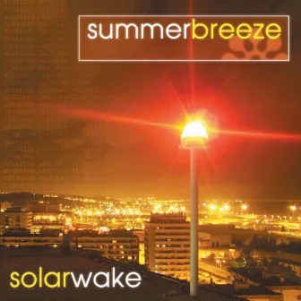 Solar Wake by Summer Breeze