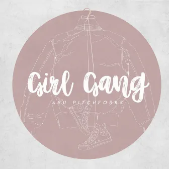 Girl Gang by ASU Pitchforks