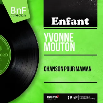 Chanson pour maman (feat. Charles Humel et son orchestre) [Mono version] by Yvonne Mouton