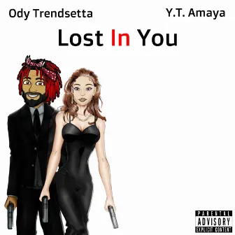 Lost In You by Ody Trendsetta