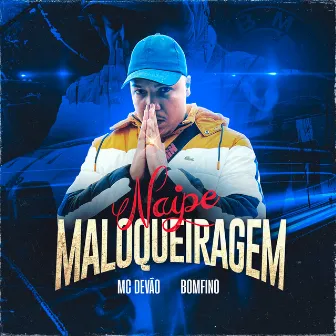 Naipe Maloqueragem by Mc Devão