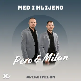 Med i mlijeko by Pero i Milan