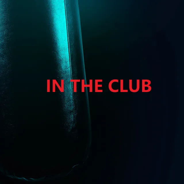 IN THE CLUB