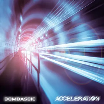 Acceleration by Bombassic