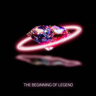 The beginning of legend by MAJORS