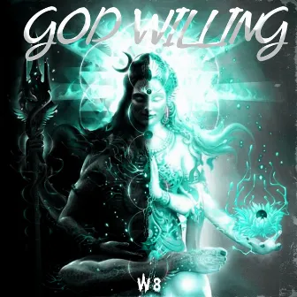 God Willing by W8