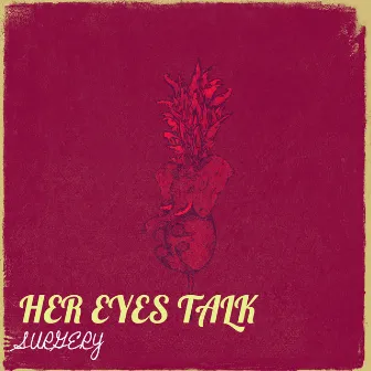 Her Eyes Talk by Surgery