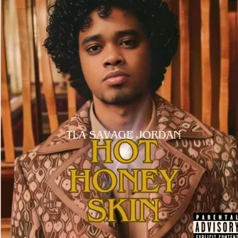 Hot Honey Skin by T.l.a Savage Jordan